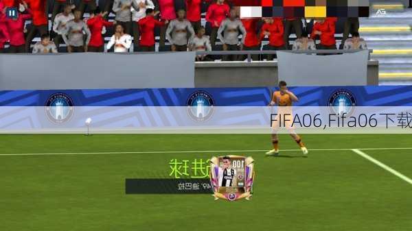 FIFA06,Fifa06下载